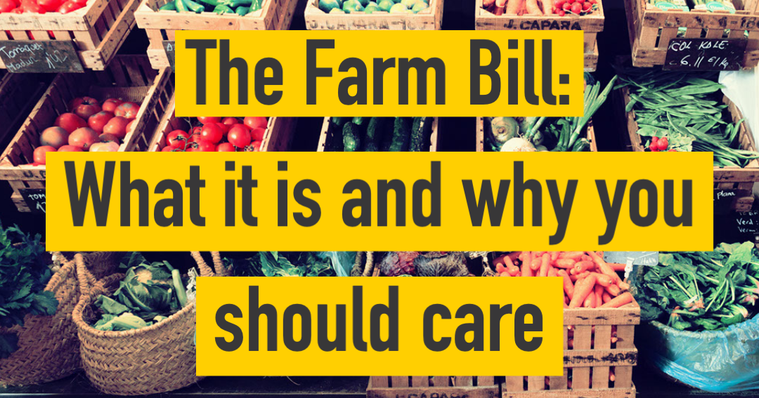 The Farm Bill What it is and why you should care Food Integrity